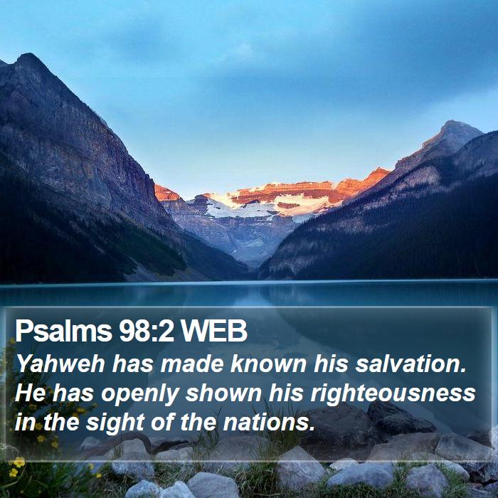 Psalms 98:2 WEB Bible Study