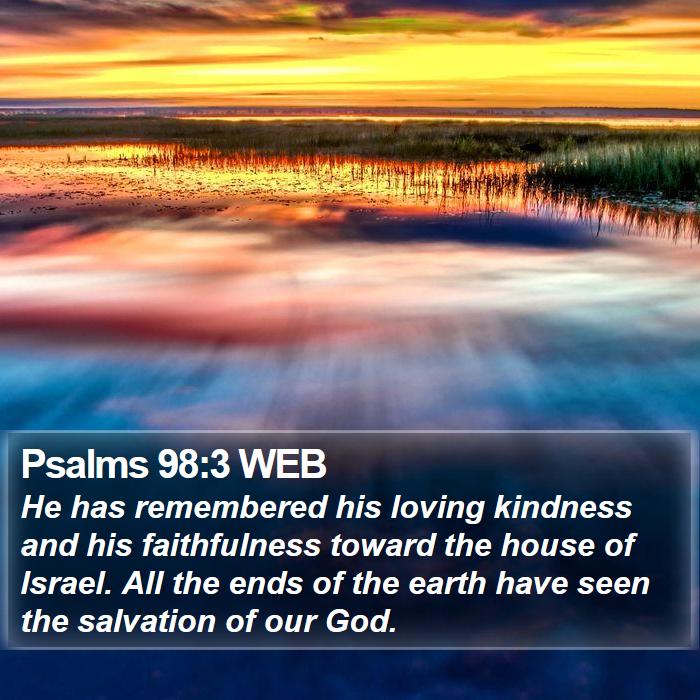 Psalms 98:3 WEB Bible Study