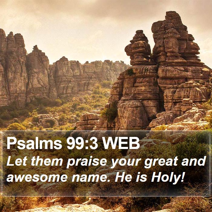 Psalms 99:3 WEB Bible Study