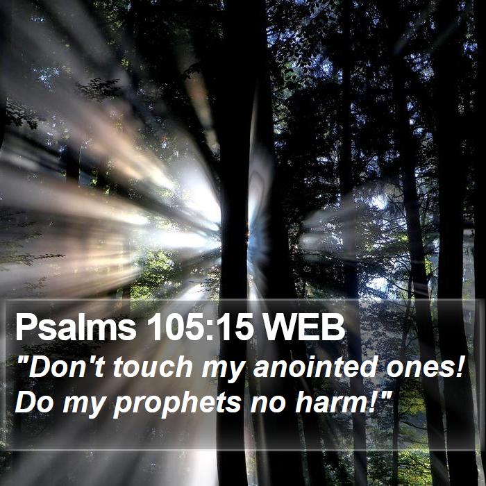 Psalms 105:15 WEB Bible Study