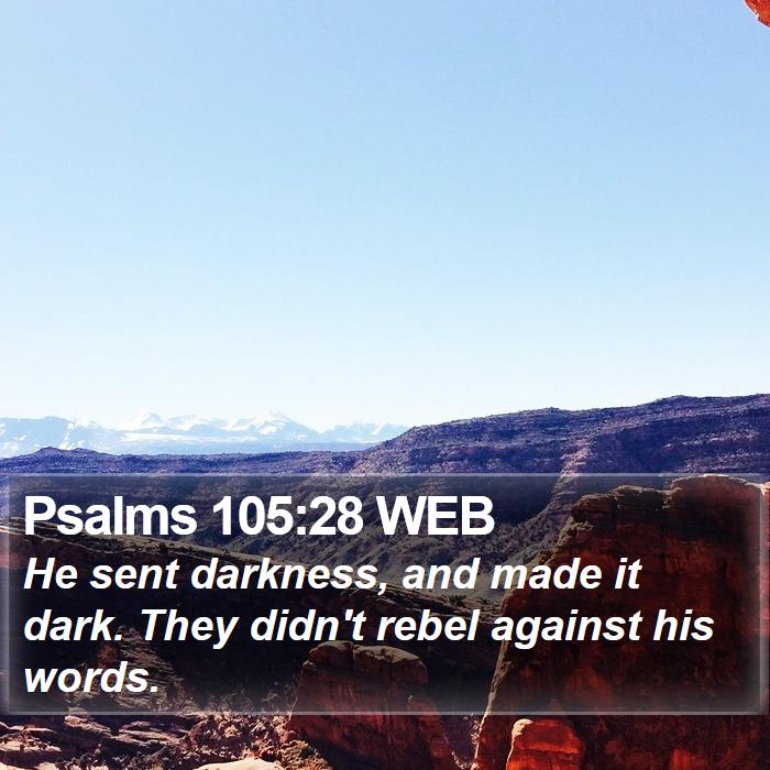 Psalms 105:28 WEB Bible Study