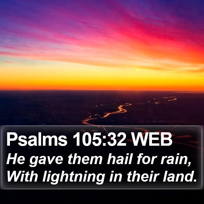 Psalms 105:32 WEB Bible Study