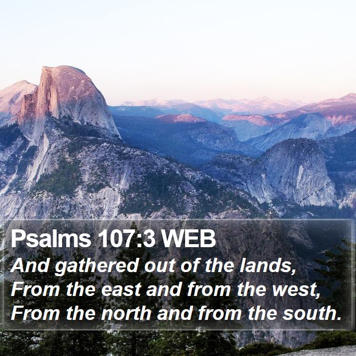 Psalms 107:3 WEB Bible Study