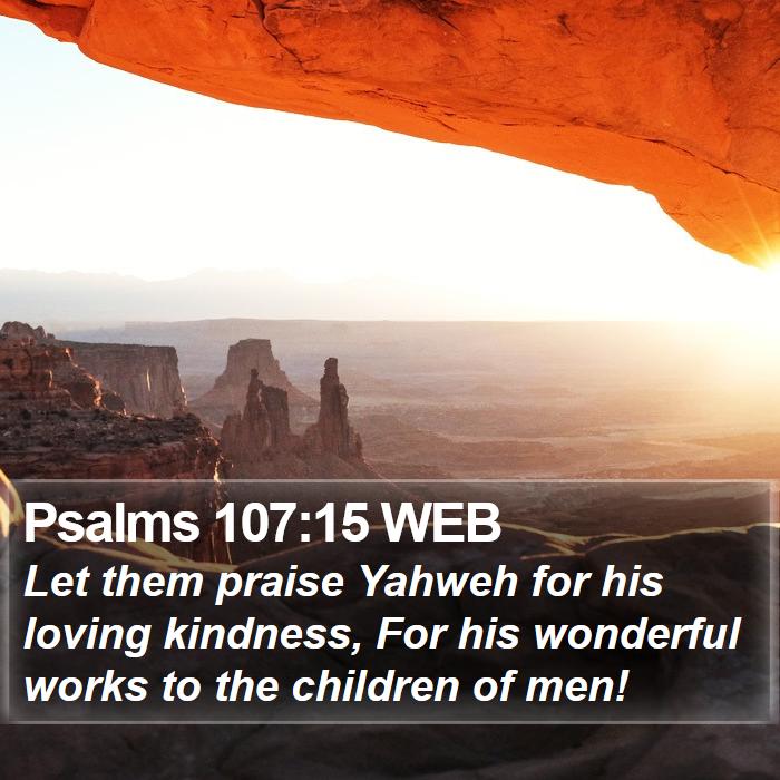 Psalms 107:15 WEB Bible Study