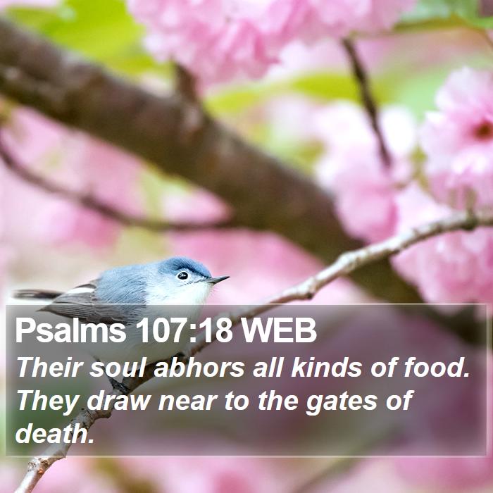 Psalms 107:18 WEB Bible Study