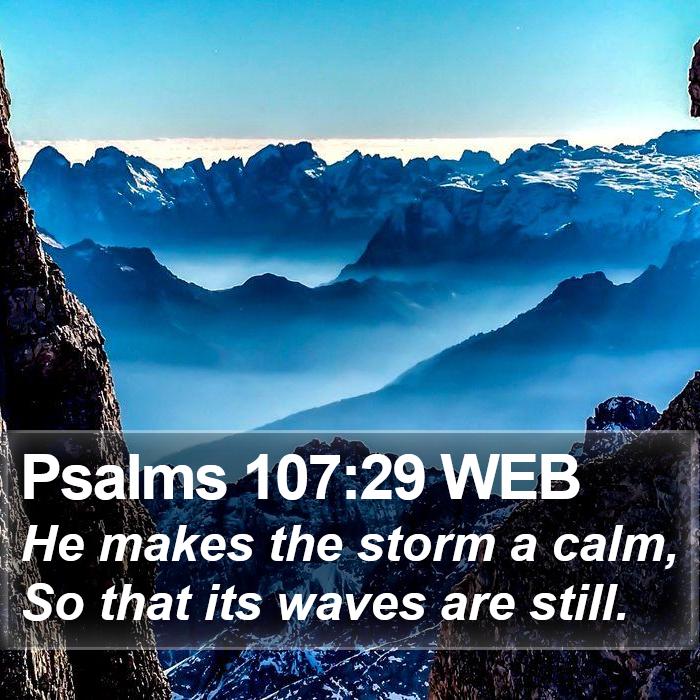 Psalms 107:29 WEB Bible Study