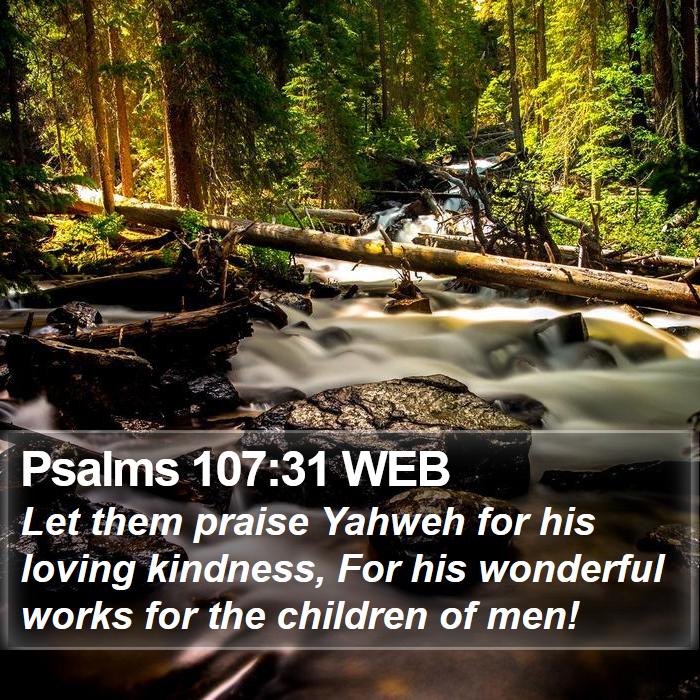 Psalms 107:31 WEB Bible Study