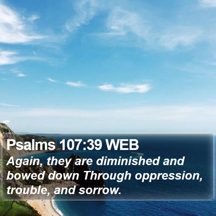 Psalms 107:39 WEB Bible Study