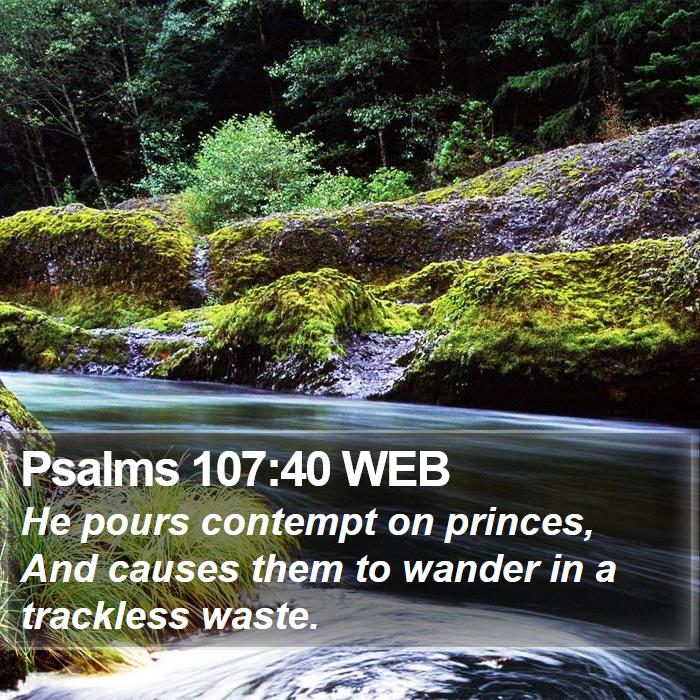 Psalms 107:40 WEB Bible Study