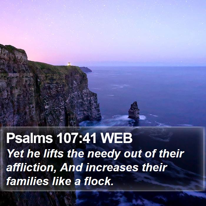 Psalms 107:41 WEB Bible Study