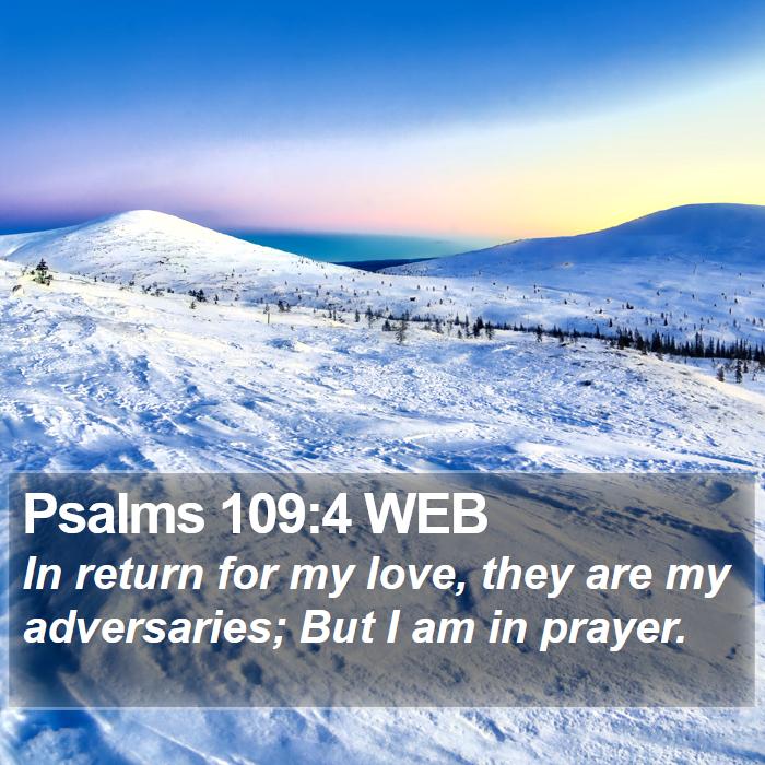 Psalms 109:4 WEB Bible Study