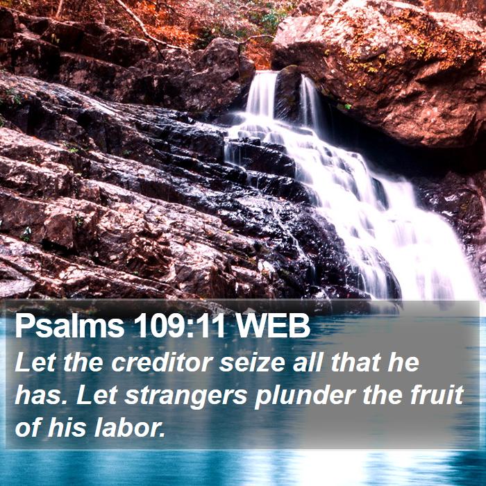 Psalms 109:11 WEB Bible Study