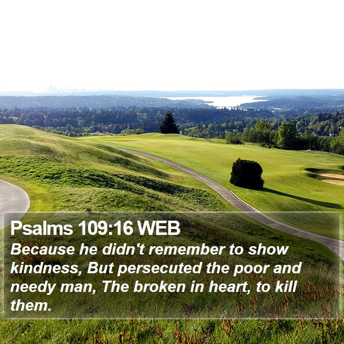 Psalms 109:16 WEB Bible Study