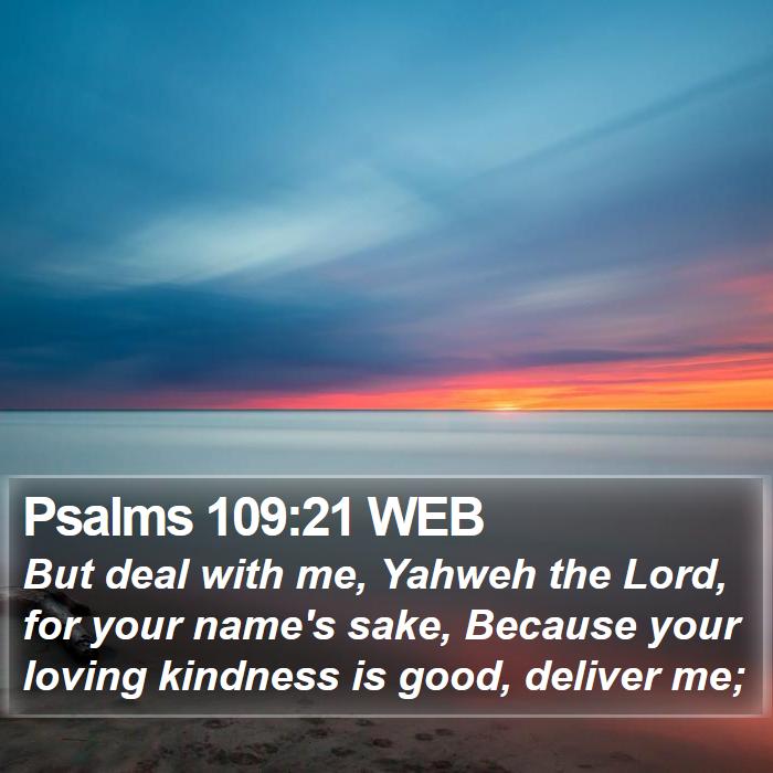 Psalms 109:21 WEB Bible Study