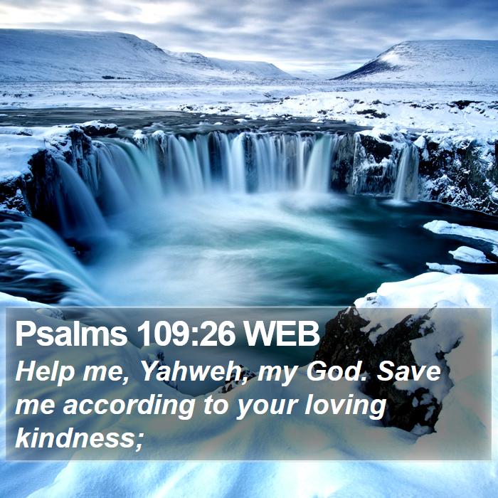 Psalms 109:26 WEB Bible Study