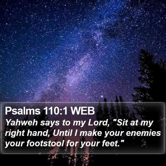 Psalms 110:1 WEB Bible Study