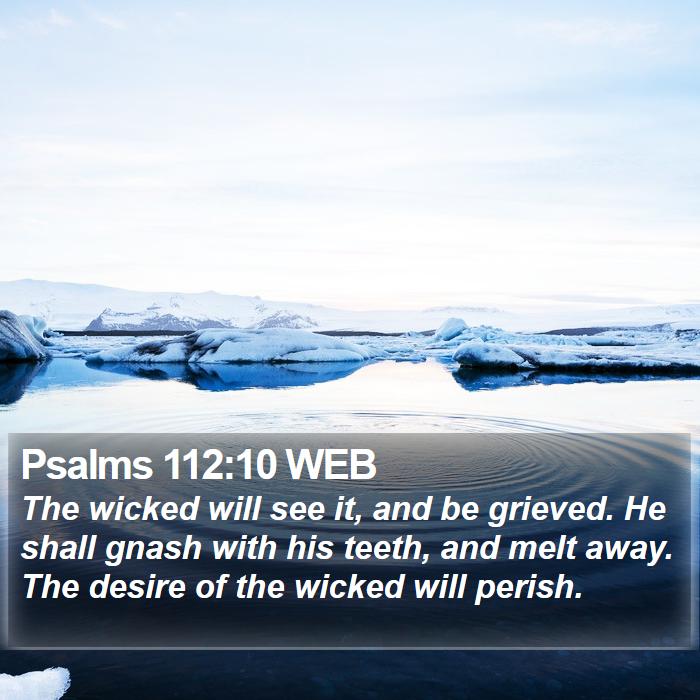 Psalms 112:10 WEB Bible Study