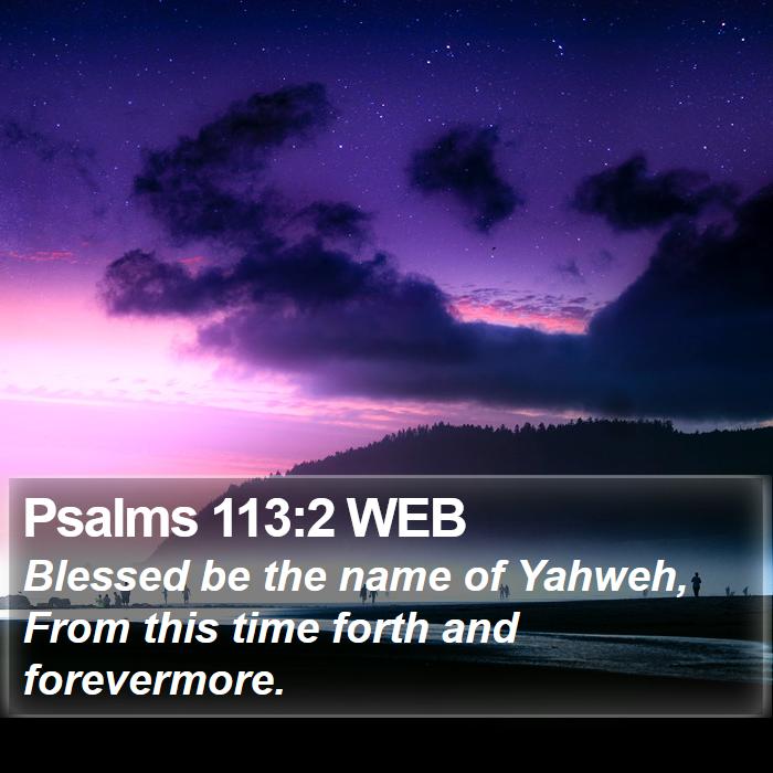 Psalms 113:2 WEB Bible Study