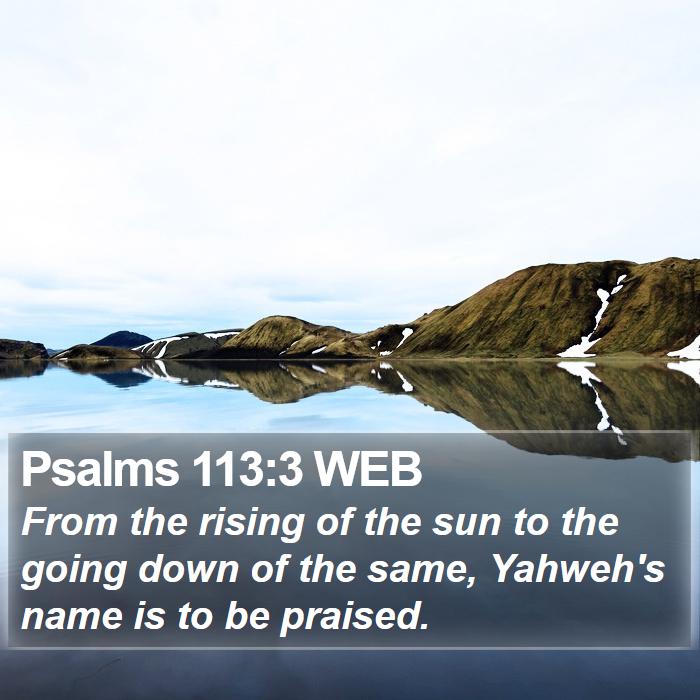 Psalms 113:3 WEB Bible Study