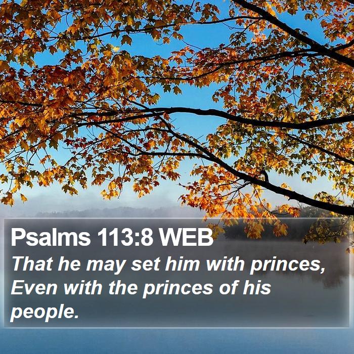 Psalms 113:8 WEB Bible Study