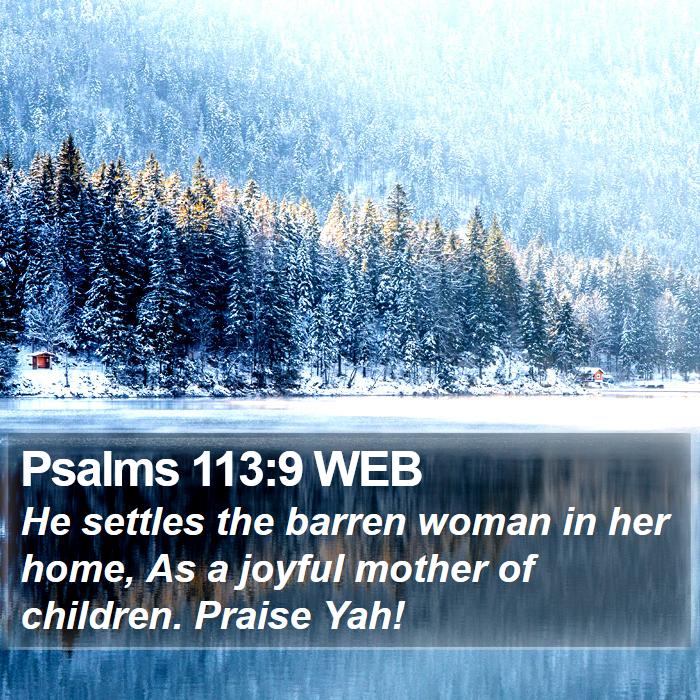 Psalms 113:9 WEB Bible Study