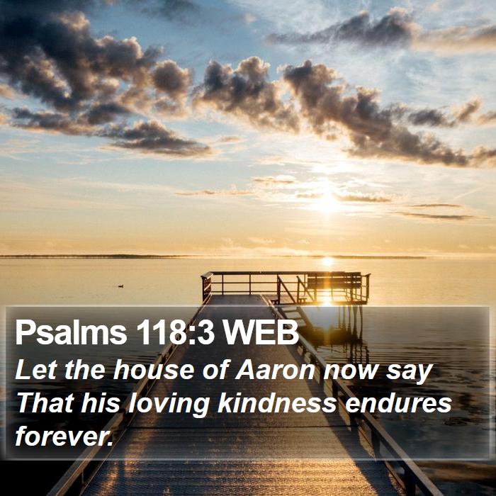 Psalms 118:3 WEB Bible Study