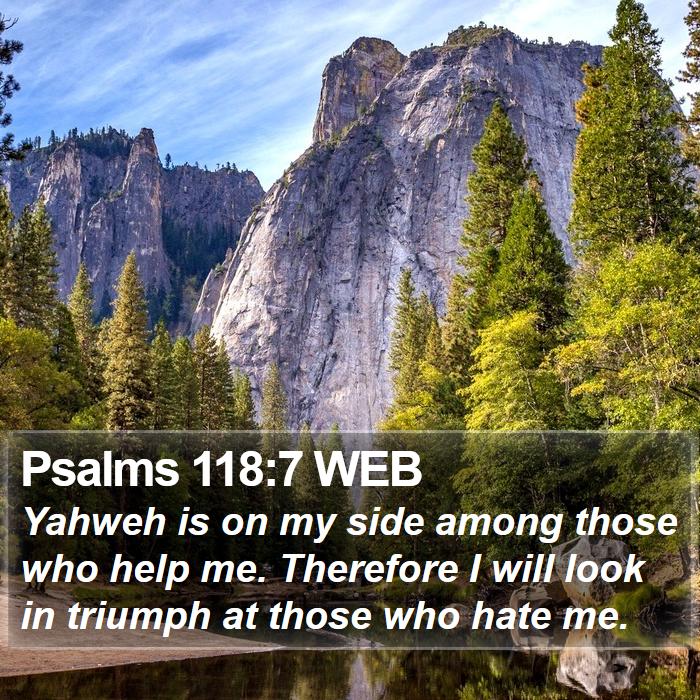 Psalms 118:7 WEB Bible Study