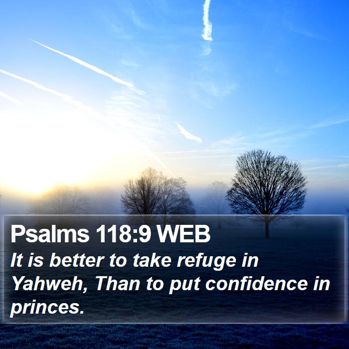 Psalms 118:9 WEB Bible Study