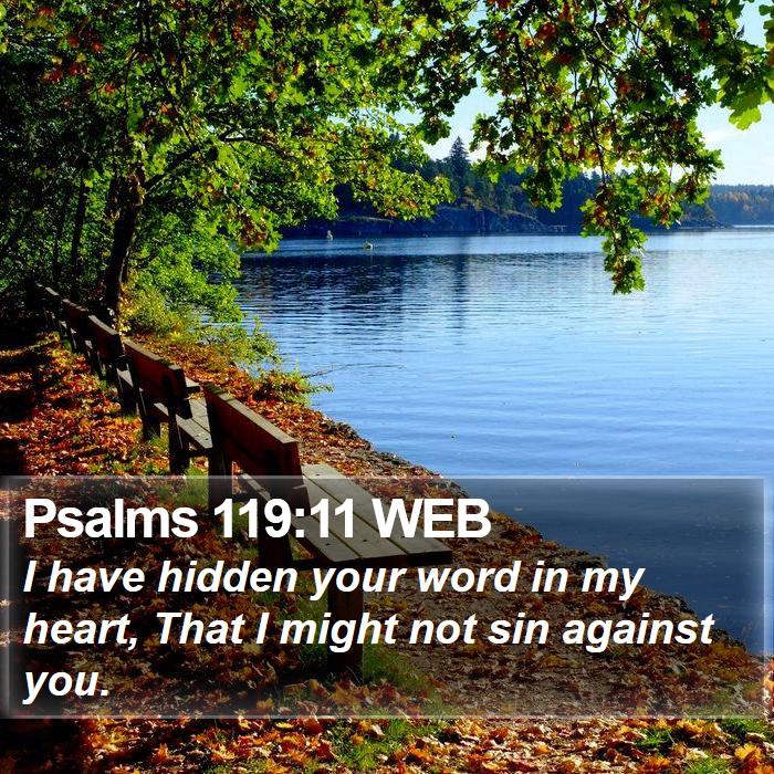 Psalms 119:11 WEB Bible Study