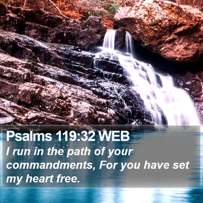 Psalms 119:32 WEB Bible Study