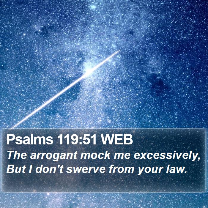 Psalms 119:51 WEB Bible Study