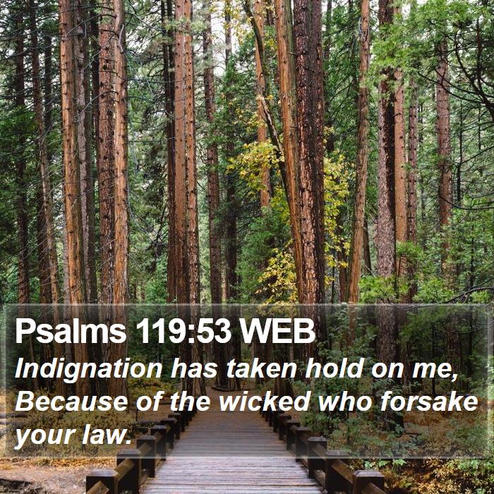 Psalms 119:53 WEB Bible Study