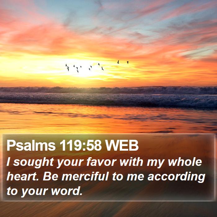 Psalms 119:58 WEB Bible Study