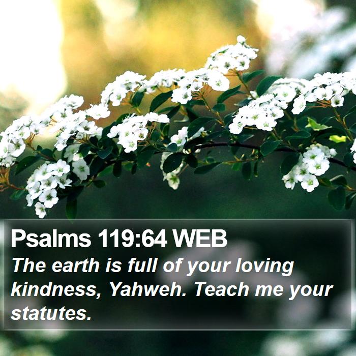 Psalms 119:64 WEB Bible Study