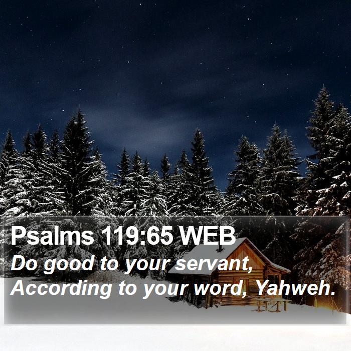 Psalms 119:65 WEB Bible Study