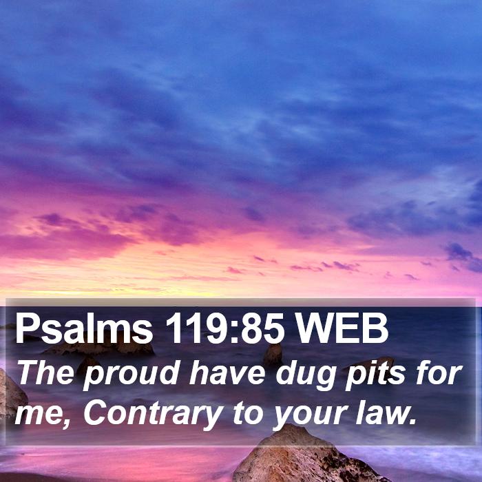 Psalms 119:85 WEB Bible Study