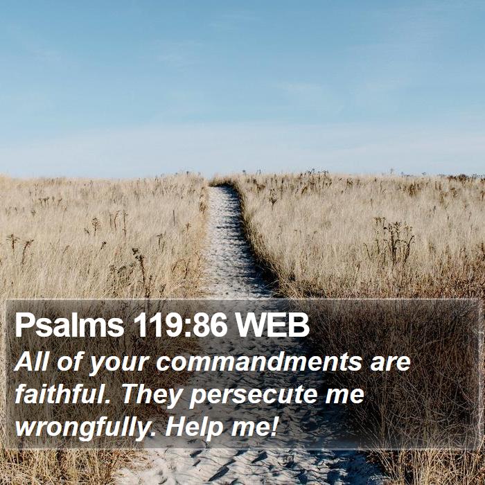 Psalms 119:86 WEB Bible Study