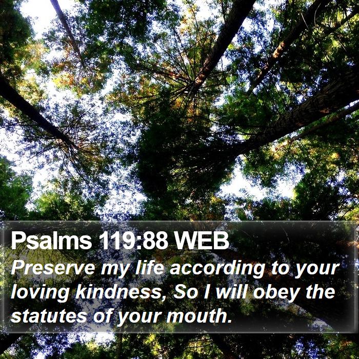 Psalms 119:88 WEB Bible Study