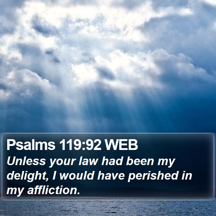 Psalms 119:92 WEB Bible Study