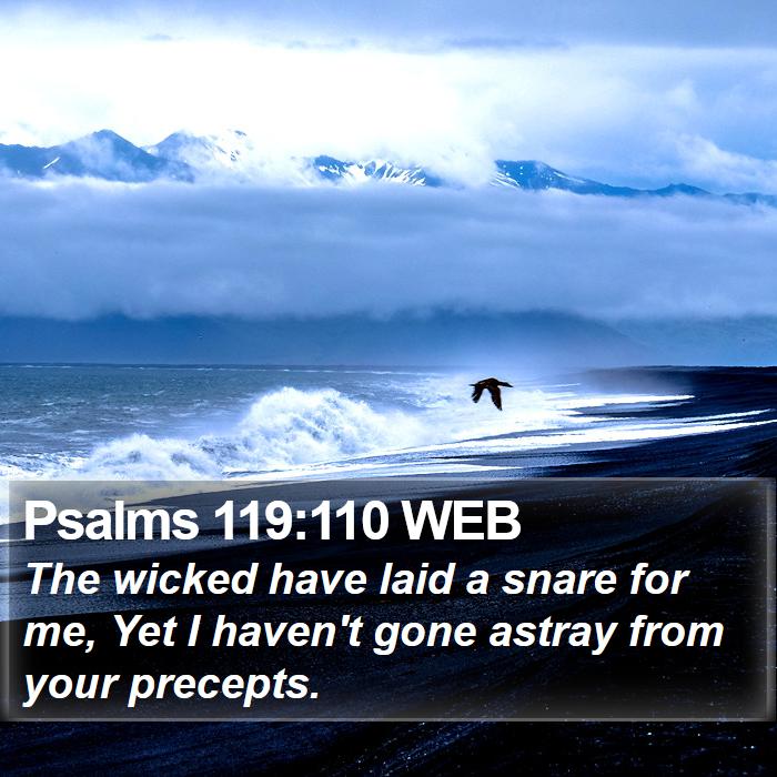 Psalms 119:110 WEB Bible Study