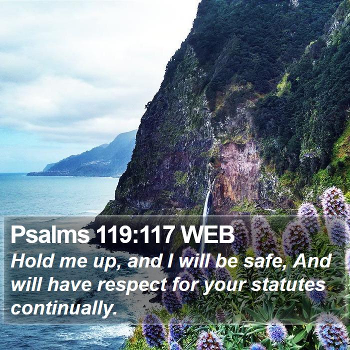 Psalms 119:117 WEB Bible Study