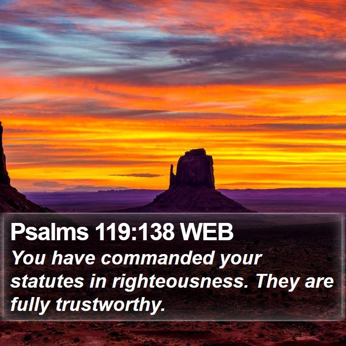 Psalms 119:138 WEB Bible Study