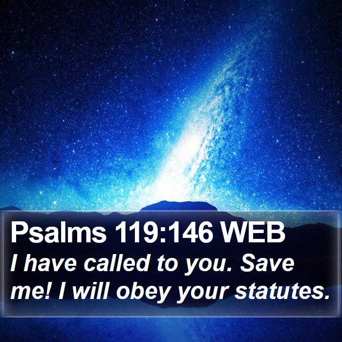 Psalms 119:146 WEB Bible Study