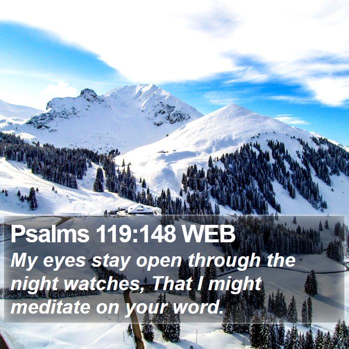 Psalms 119:148 WEB Bible Study