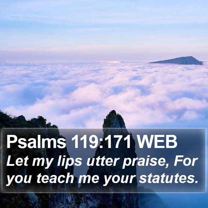 Psalms 119:171 WEB Bible Study