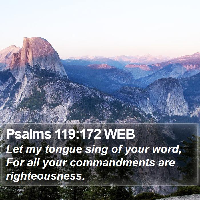 Psalms 119:172 WEB Bible Study