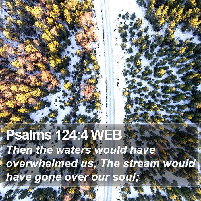 Psalms 124:4 WEB Bible Study