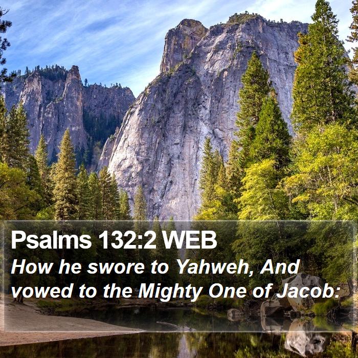 Psalms 132:2 WEB Bible Study