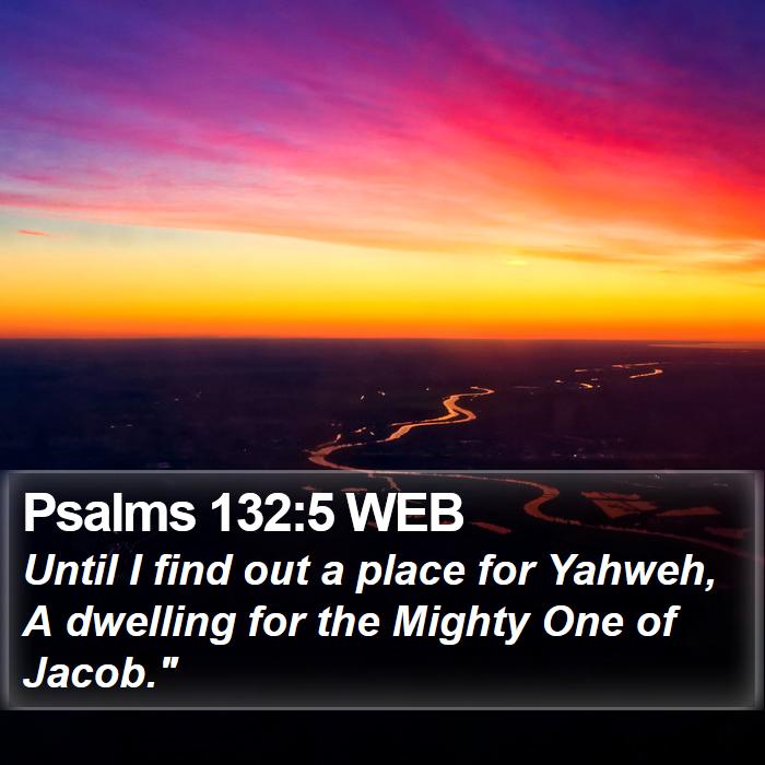 Psalms 132:5 WEB Bible Study