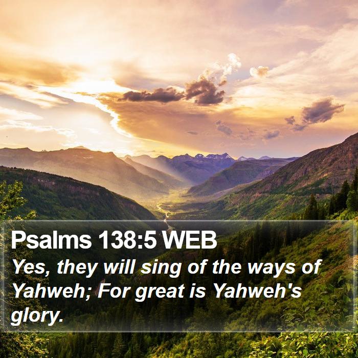 Psalms 138:5 WEB Bible Study